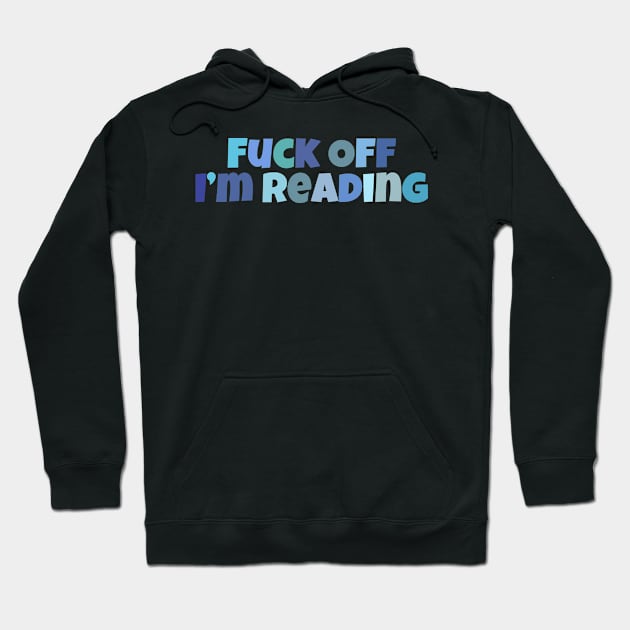 Fuck off I'm reading Hoodie by medimidoodles